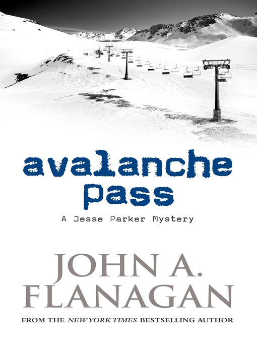 Title details for Avalanche Pass by John A Flanagan - Available